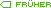 frueherer monat